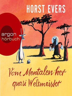 cover image of Vom Mentalen her quasi Weltmeister (Ungekürzt)